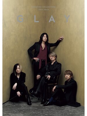 cover image of GLAY CREATIVE COLLECTION 1994-2024